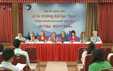 Nga dành cho Việt Nam 855 suất học bổng trong năm 2016