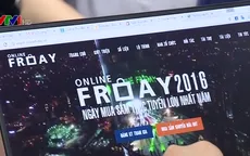 Online Friday: Ghi nhận nhiều trường hợp cảnh báo xấu