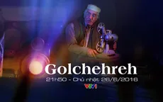 Golchehreh - Phim Iran lên sóng VTV1 (21h50)