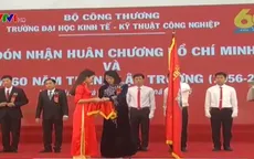 ĐH Kinh tế kỹ thuật Công nghiệp đón nhận Huân chương Hồ Chí Minh