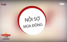 Café Sáng với VTV3: Cười vỡ bụng với nỗi sợ mang tên mùa Đông