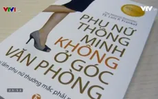 "Phụ nữ thông minh không ở góc văn phòng"