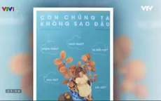 "Con chúng ta không sao đâu"
