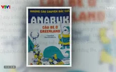 Sách hay: "Anaruk - cậu bé ở Greenland"