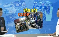Bí thư Đinh La Thăng đề nghị thành lập đội săn bắt cướp: Nên hay không?