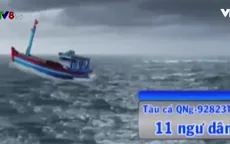 11 ngư dân Quảng Ngãi vẫn bám trụ trên tàu cá chết máy, trôi tự do