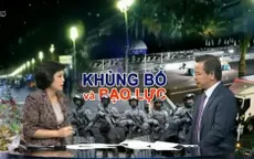 “Không thể dùng những biện pháp an ninh thuần túy để chống lại khủng bố”
