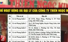 Vĩnh Long đình chỉ hoạt động 6 cơ sở của Thiên Ngọc Minh Uy