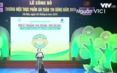 Thương hiệu thực phẩm an toàn tin dùng 2016: Nhiều DN chưa có sản phẩm đã được vinh danh