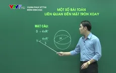Hướng dẫn giải bài toán liên quan đến mặt tròn xoay