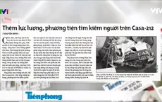 Tìm kiếm phi công, máy bay CASA 212 và SU-30MK2 - nhiệm vụ quan trọng nhất hiện nay