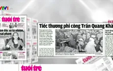 Điểm báo 21/6: Tiếc thương phi công Trần Quang Khải!