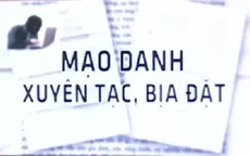 Cảnh giác trước các thông tin mạo danh, xuyên tạc và bịa đặt