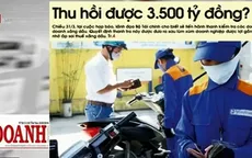 Thu hồi 3.500 tỉ chênh lệch thuế xăng dầu: Nhiệm vụ bất khả thi?