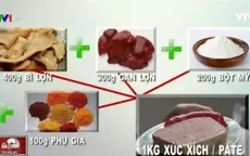 Phát hoảng với quy trình làm ra patê, xúc xích bẩn