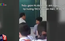 Đình chỉ công tác thầy giáo tát vào đầu và mặt học sinh tại TP.HCM