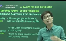 Tìm hiểu tác phẩm Ai đã đặt tên cho dòng sông