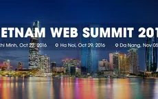 Vietnam Web Summit 2016 xoay quanh nội dung chính về bảo mật