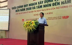 Quy hoạch Vùng Thủ đô Hà Nội gồm 10 tỉnh, thành phố