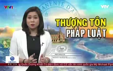 Thượng tôn pháp luật - Cơ sở giải quyết vấn đề quốc tế