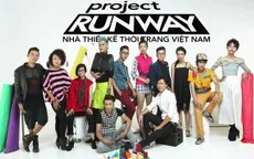 Project Runway Vietnam - Nhà thiết kế thời trang Việt Nam trở lại sau 2 năm vắng bóng
