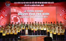 Tôn vinh 60 người thợ trẻ giỏi toàn quốc năm 2017