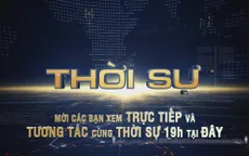 Thời sự 19h ngày 17-7-2017