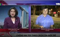 Chiến dịch mới ngăn chặn lạm dụng ma túy trong giới trẻ tại Singapore