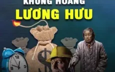 Khủng hoảng lương hưu trên thế giới: Sẽ thiếu hụt 400.000 tỷ USD tiền tiết kiệm hưu trí vào năm 2050