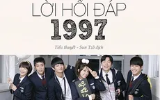 Lời hồi đáp 1997: Cho những tháng năm tuổi trẻ đầy nhiệt huyết