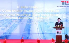 Khởi công xây dựng khu công nghiệp Thăng Long, Vĩnh Phúc