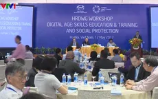 APEC 2017: Nâng cao trình độ cho người lao động, đảm bảo an sinh xã hội trong kỷ nguyên số