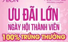Rút thăm may mắn - 100% trúng thưởng tại AEON