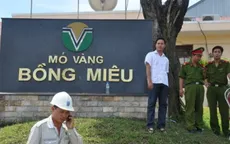 Yêu cầu mỏ vàng Bồng Miêu đóng cửa trước ngày 31/5