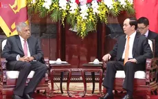 Việt Nam coi trọng quan hệ và hợp tác nhiều mặt với Sri Lanka