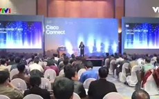 Cisco Connect Việt Nam 2017: Đi tìm giải pháp ứng dụng công nghệ kỹ thuật số an toàn