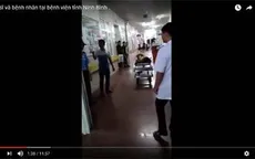 Làm rõ nội dung clip người nhà nạn nhân gây rối tại BVĐK Ninh Bình