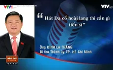 Phát ngôn ấn tượng trong tuần: "Hát Dạ cổ hoài lang thì cần gì tiến sĩ"