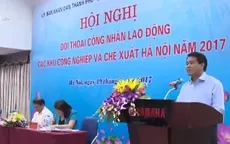 UBND TP Hà Nội đối thoại với công nhân