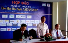 Tối 1/7, chung kết Hoa hậu Hữu nghị ASEAN 2017
