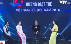 Nhiều câu chuyện ý nghĩa trong lễ trao giải 10 Gương mặt trẻ Việt Nam tiêu biểu năm 2016