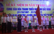 Bắc Ninh: Kỷ niệm 20 năm thành lập Cung văn hóa thanh thiếu nhi tỉnh