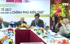 Kinh tế 2017: Kỳ vọng vào hành động từ Chính phủ kiến tạo