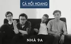Nhóm nhạc Cá hồi hoang chia sẻ về MV đầu tay "Nhà 9A"
