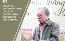 Nhiều tác phẩm nổi tiếng của nhà văn Ma Văn Kháng tái ngộ độc giả