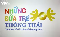 16h50 hôm nay (23/9): Những đứa trẻ thông thái lên sóng