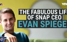 Evan Spiegel - Người đặt nền móng cho thành công của Snapchat