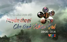 Truyền hình trực tiếp Huyền thoại chợ tình Khâu Vai (20h30, VTV2)