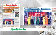 Báo chí Cách mạng Việt Nam: Nhiệm vụ mới, trách nhiệm nặng nề nhưng rất vẻ vang