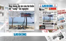 Thế lực nào đứng sau việc núp bóng nạo vét luồng lạch, hút cát lấy tiền?